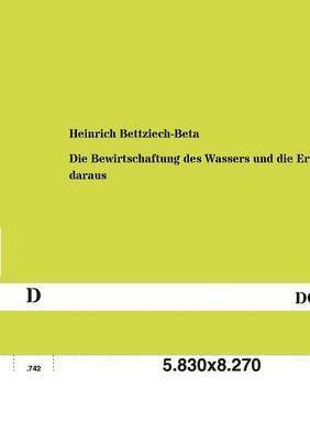 bokomslag Die Bewirtschaftung des Wassers und die Ernten daraus