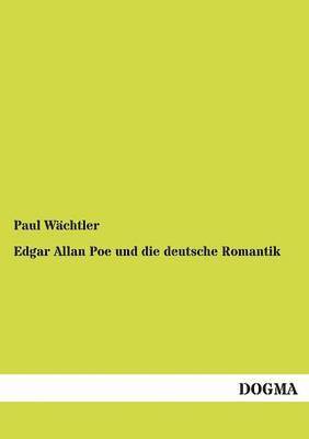 Edgar Allan Poe und die deutsche Romantik 1