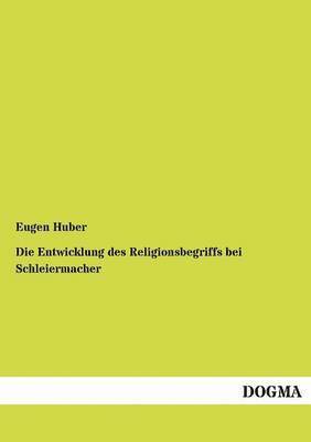 bokomslag Entwicklung des Religionsbegriffs bei Schleiermacher