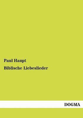 Paul Haupt - Biblische Liebeslieder, Häftad