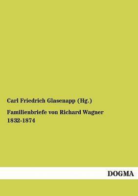 bokomslag Familienbriefe von Richard Wagner 1832-1874