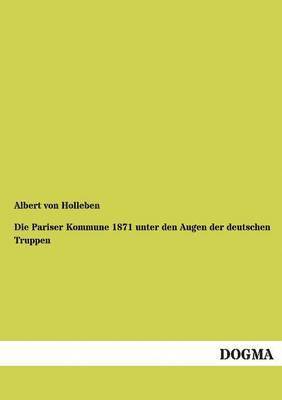 bokomslag Die Pariser Kommune 1871 unter den Augen der deutschen Truppen