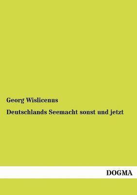 bokomslag Deutschlands Seemacht sonst und jetzt