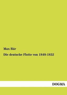 bokomslag Die deutsche Flotte von 1848-1852