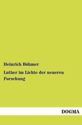 Luther im Lichte der neueren Forschung