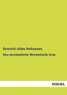 bokomslag Das messianische Bewusstsein Jesu