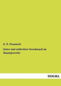 bokomslag Guter und schlechter Geschmack im Kunstgewerbe