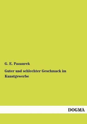 bokomslag Guter und schlechter Geschmack im Kunstgewerbe