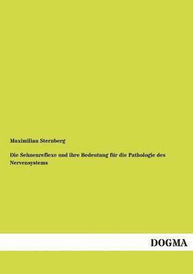 bokomslag Sehnenreflexe Und Ihre Bedeutung Fur Die Pathologie Des Nervensystems