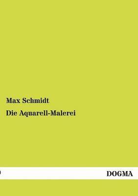 Die Aquarell-Malerei 1