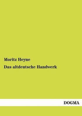 Das altdeutsche Handwerk 1