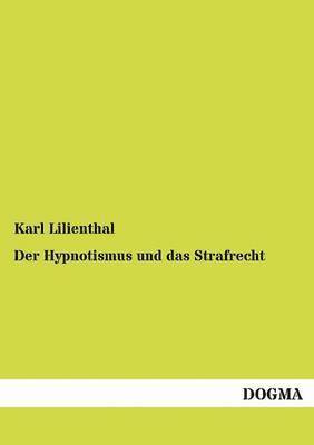 bokomslag Hypnotismus und das Strafrecht