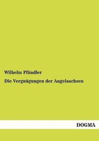 bokomslag Vergnügungen der Angelsachsen