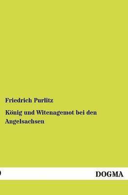 bokomslag Koenig und Witenagemot bei den Angelsachsen