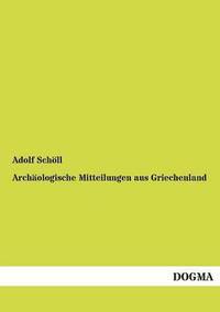 bokomslag Archäologische Mitteilungen aus Griechenland