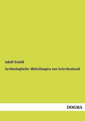 bokomslag Archologische Mitteilungen aus Griechenland