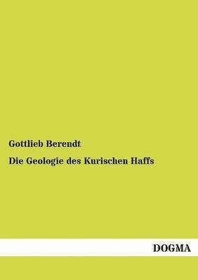 bokomslag Die Geologie des Kurischen Haffs