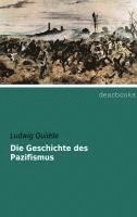 Ludwig Quidde - Die Geschichte des Pazifismus, Häftad