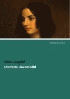 Selma Lagerlöf - Charlotte Löwensköld, Häftad