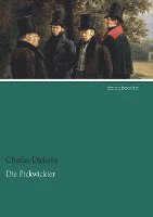 Charles Dickens - Die Pickwickier, Häftad