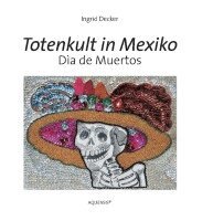 Ingrid Decker - Totenkult in Mexiko, Häftad