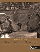 Alexandra Horowitz - Hund - Nase - Mensch, Inbunden