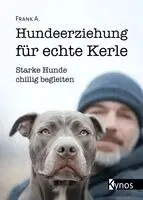 A. Frank - Hundeerziehung für echte Kerle, Häftad. Tillgänglighet: Lägg i varukorg