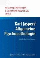 Matthias Lammel, Steffen Lau, Stephan Sutarski, Michael Bauer, Matthias Bormuth - Karl Jaspers' Allgemeine Psychopathologie, Häftad