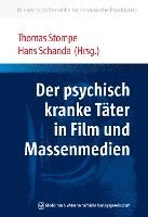 bokomslag Der psychisch kranke Täter in Film und Massenmedien