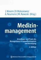 Jürgen Wasem, David Matusiewicz, Anja Neumann, Michael Noweski - Medizinmanagement, Häftad