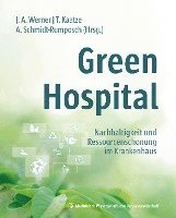 Jochen A. Werner, Thorsten Kaatze, Andrea Schmidt-Rumposch - Green Hospital, Häftad