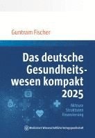 bokomslag Das deutsche Gesundheitswesen kompakt 2025