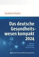 bokomslag Das deutsche Gesundheitswesen kompakt 2024