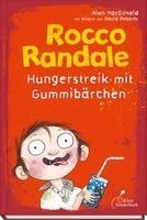 Alan Macdonald - Rocco Randale 04. Hungerstreik mit Gummibärchen, Inbunden