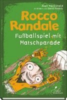 bokomslag Rocco Randale 07 - Fußballspiel mit Matschparade