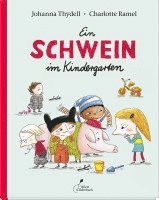 Johanna Thydell - Ein Schwein im Kindergarten, Inbunden