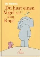 Mo Willems - Du hast einen Vogel auf dem Kopf!, Inbunden