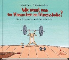 bokomslag Wie nennt man ein Kaninchen im Fitnessstudio?