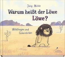 bokomslag Warum heißt der Löwe Löwe?