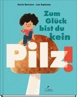 bokomslag Zum Glück bist du kein Pilz!