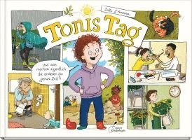 Tonis Tag | Und was machen eigentlich die anderen die ganze Zeit?