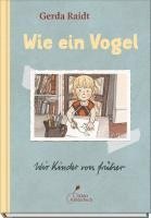 bokomslag Wie ein Vogel. Kindheitserlebnisse aus der DDR: poetisch erzählt, wunderschön illustriert.