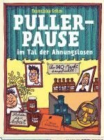 bokomslag Pullerpause im Tal der Ahnungslosen. Taschenbuchausgabe