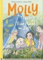 Sabine Lemire - Molly mittendrin - Eine Nacht im Zelt, Inbunden