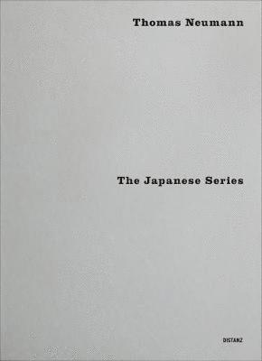 Thomas Neumann - The Japanese Series, Inbunden