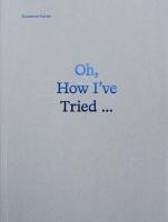 Susanne Kutter - Oh, How I've Tried, Häftad