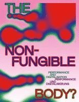 The Non-Fungible Body? 1