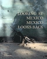 bokomslag Looking at Mexico / Mexico Looks Back: English/ Spanish