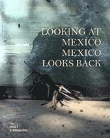bokomslag Looking at Mexico / Mexico Looks Back