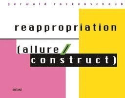 reappropriation (allure/construct) 1